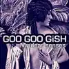 Goo Goo Gish - My Dear Senses - Single